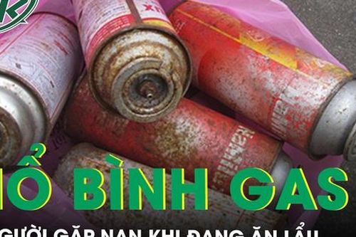 Bình gas mini phát nổ khiến 8 người gặp nạn