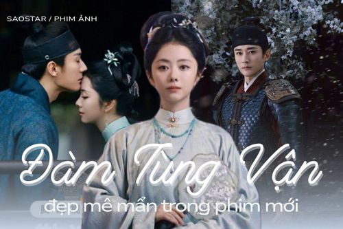 Đàm Tùng Vận đẹp mê hồn trong phim cổ trang mới