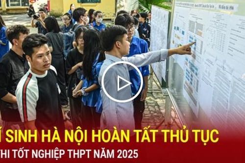 Thí sinh Hà Nội hoàn tất thủ tục dự thi tốt nghiệp THPT năm 2025