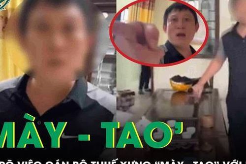 Phối hợp với cơ quan công an làm rõ việc cán bộ thuế xưng 'mày - tao' với dân