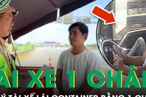 Xử lý tài xế lái container bằng một chân, một tay lướt điện thoại giải trí
