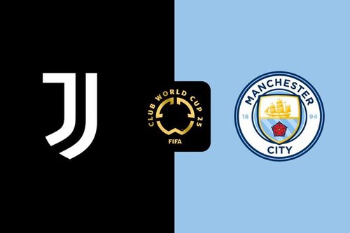 Nhận định trận đấu Juventus vs Man City, 2h00 ngày 27.6: Guardiola và bài toán chưa lời giải mang tên 'Bà đầm già'