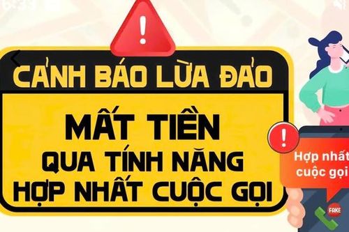 Cảnh báo thủ đoạn lừa đảo bằng tính năng hợp nhất cuộc gọi