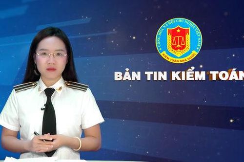 Bản tin truyền hình kiểm toán tháng 6 năm 2025