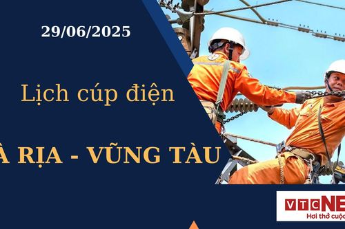 Lịch cúp điện hôm nay tại Bà Rịa - Vũng Tàu ngày 29/6/2025