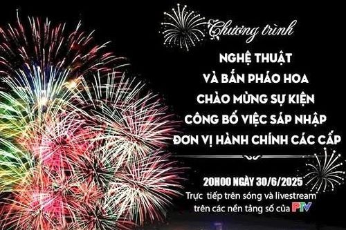 Bắn pháo hoa chào mừng sáp nhập đơn vị hành chính các cấp ở Phú Thọ