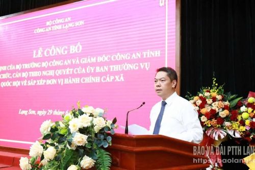 Công bố quyết định của Bộ trưởng Bộ Công an và Giám đốc Công an tỉnh về việc thành lập Công an cấp xã của tỉnh Lạng Sơn