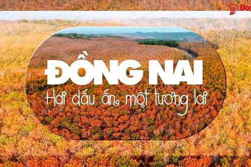 Đồng Nai - Hai dấu ấn, một tương lai