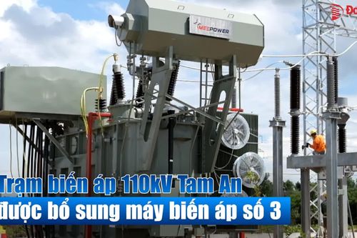 Trạm biến áp 110kV Tam An được bổ sung máy biến áp số 3