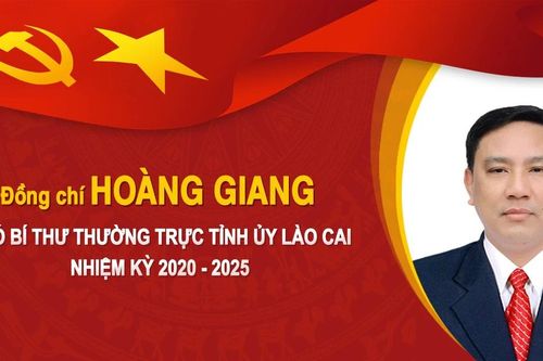 Tóm tắt tiểu sử đồng chí Hoàng Giang, Phó Bí thư Thường trực Tỉnh ủy Lào Cai