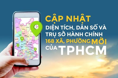 Cập nhật diện tích, dân số và trụ sở hành chính 168 xã, phường mới của TPHCM