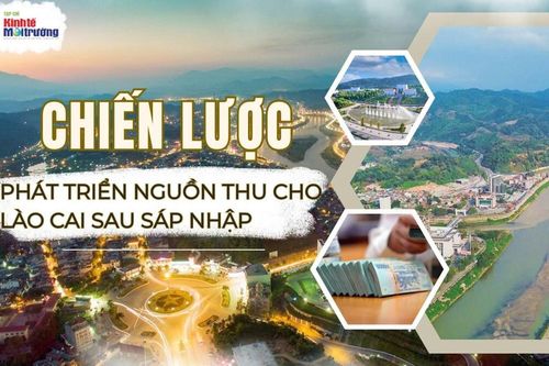 Chiến lược phát triển nguồn thu cho Lào Cai sau sáp nhập