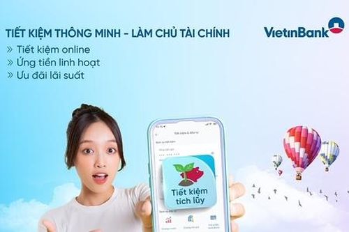 'Tiết kiệm thông minh – làm chủ tài chính' cùng VietinBank