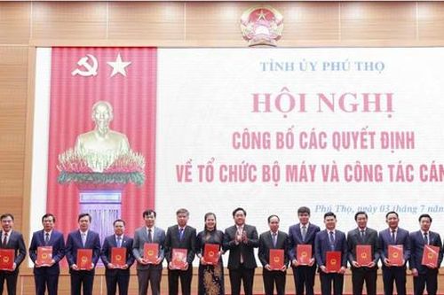 Phú Thọ công bố các quyết định về tổ chức bộ máy và công tác cán bộ