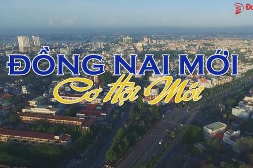 Đồng Nai mới - Cơ hội mới
