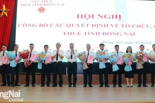 Thuế tỉnh Đồng Nai công bố các quyết định về tổ chức, cán bộ