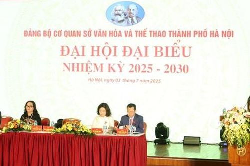 Đại hội Đảng bộ Sở Văn hóa và Thể thao thành phố Hà Nội nhiệm kỳ 2025-2030:Phấn đấu đưa Thủ đô trở thành trung tâm công nghiệp văn hóa của khu vực