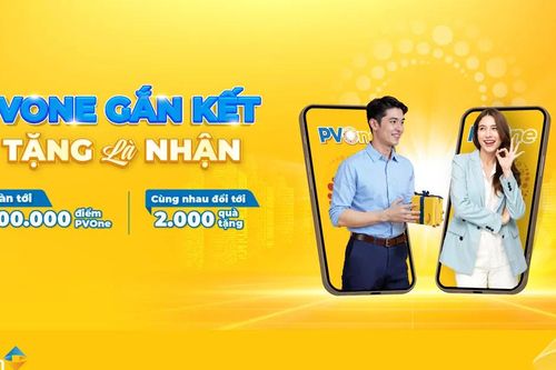 Gia tăng trải nghiệm, tận hưởng ưu đãi cùng hệ sinh thái PVOne