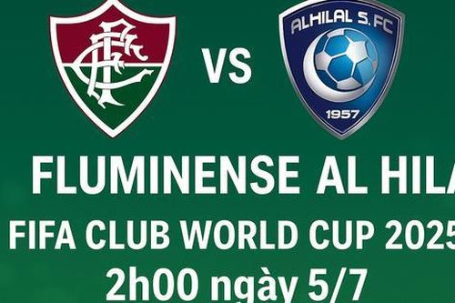 Nhận định Fluminense - Al Hilal (2h00 ngày 5/7), FIFA Club World Cup 2025