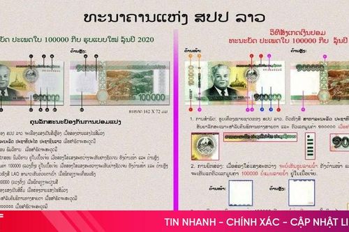 Đồng 100.000 kip bị làm giả, Ngân hàng Nhà nước Lào thông báo khẩn