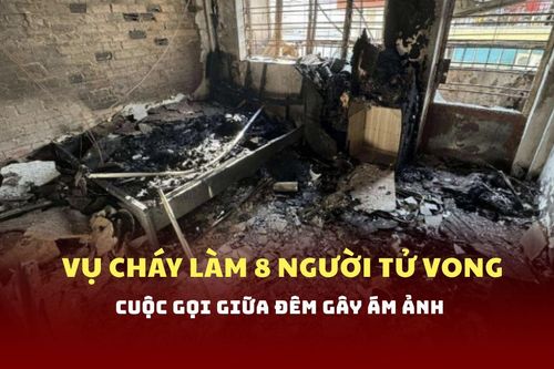 Vụ cháy 8 người tử vong: Cuộc gọi tuyệt vọng giữa đêm gây ám ảnh người thân
