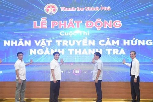 Phát động Cuộc thi 'Nhân vật truyền cảm hứng ngành thanh tra'