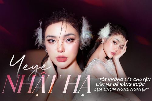 Yeye Nhật Hạ: 'Tôi không lấy chuyện làm mẹ để ràng buộc lựa chọn nghề nghiệp'