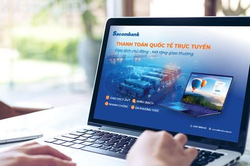 Sacombank tối ưu thanh toán quốc tế trực tuyến