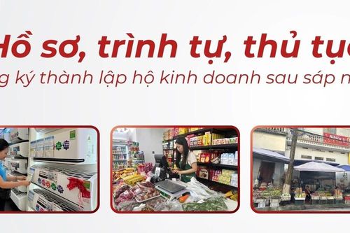 Hồ sơ, trình tự, thủ tục đăng ký thành lập hộ kinh doanh sau sáp nhập