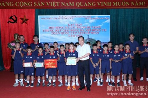Gặp mặt Đội bóng U11 Lạng Sơn tham dự vòng chung kết Giải bóng đá nhi đồng toàn quốc