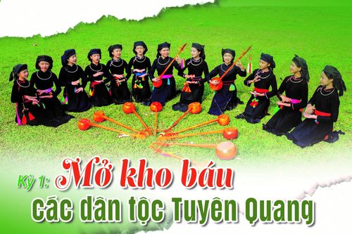 Kỳ 1: Mở kho báu các dân tộc Tuyên Quang