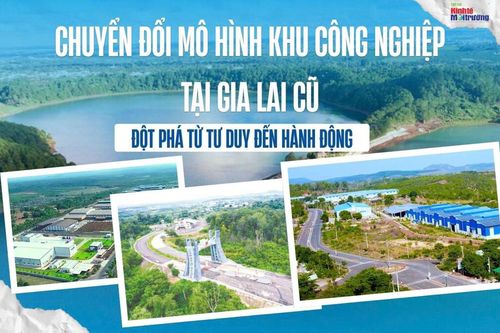 Chuyển đổi mô hình khu công nghiệp tại Gia Lai cũ: Đột phá từ tư duy đến hành động