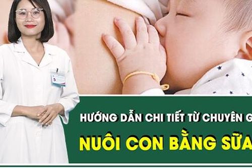 Talk hỏi đáp cùng chuyên gia: Hướng dẫn nuôi con bằng sữa mẹ