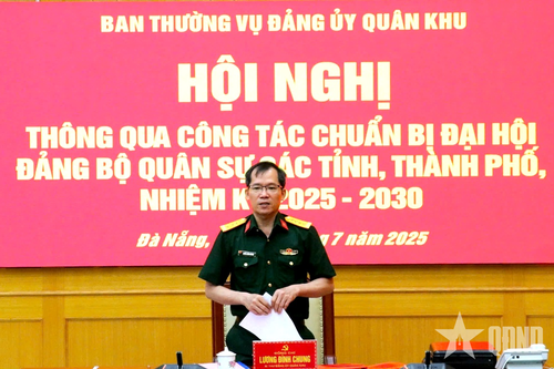 Quân khu 5 thông qua công tác chuẩn bị Đại hội Đảng bộ Quân sự các tỉnh, thành phố nhiệm kỳ 2025-2030