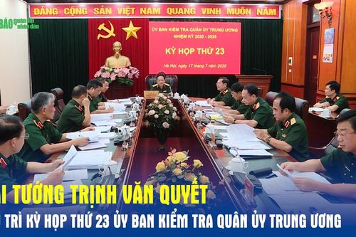 Đại tướng Trịnh Văn Quyết chủ trì Kỳ họp thứ 23 Ủy ban Kiểm tra Quân ủy Trung ương