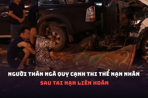 Tiếng khóc xé lòng của người thân cạnh thi thể nạn nhân vụ ô tô đâm liên hoàn ở Hà Nội