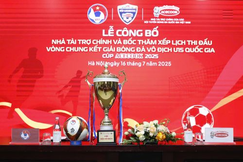 Xác định 2 bảng đấu vòng chung kết U15 Quốc gia 2025