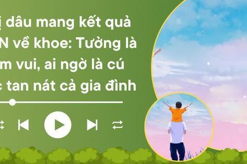 Audio: Kết quả xét nghiệm ADN biến thành cú sốc tan nát cả gia đình