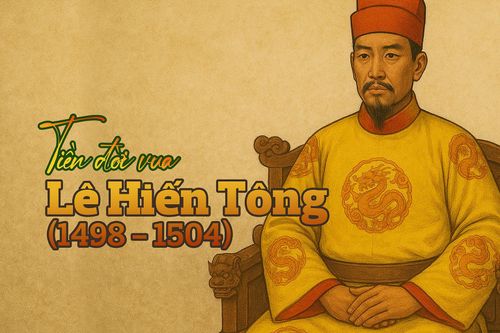 Tiền triều Lê sơ (1428 - 1527) - Kỳ VI: Tiền đời vua Lê Hiến Tông (1498 - 1504)