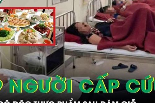 19 người nhập viện cấp cứu sau bữa giỗ, cụ bà 84 tuổi sốc nhiễm trùng nguy kịch