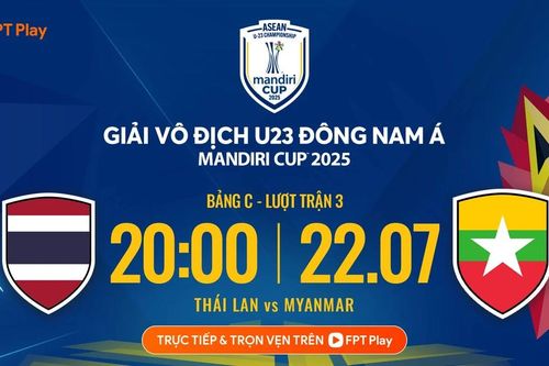 Nhận định U23 Thái Lan vs U23 Myanmar,20h00 ngày 22/7: Vé bán kết trong tầm tay