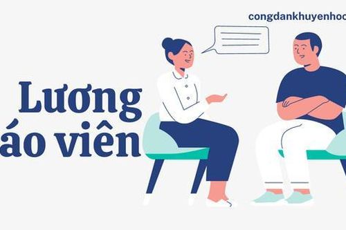 Hệ số lương giáo viên sẽ dao động từ 1,1 đến 1,6?