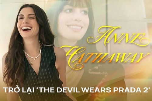 Anne Hathaway trở lại 'The Devil Wears Prada 2' với dung mạo không tuổi