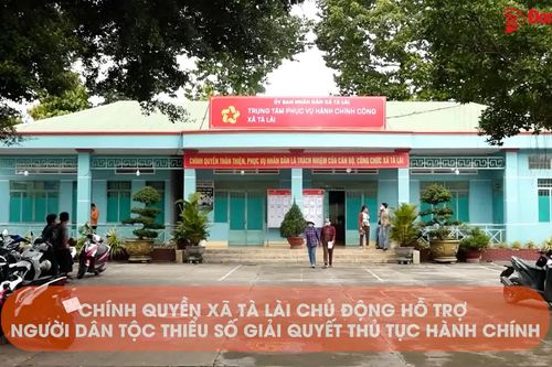 Chính quyền xã Tà Lài chủ động hỗ trợ người dân tộc thiểu số giải quyết thủ tục hành chính