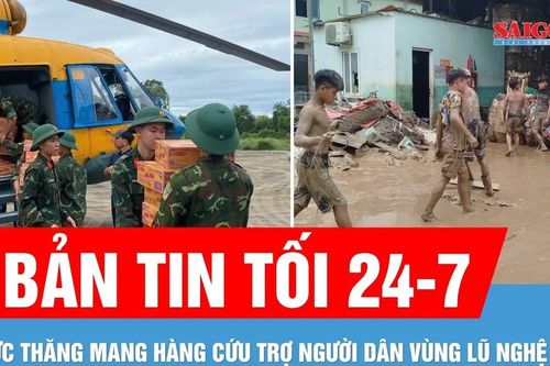Bản tin tối 24-7: Trực thăng mang hàng cứu trợ vùng lũ Nghệ An; 'Lặn ngụp' trong bùn đất sau lũ