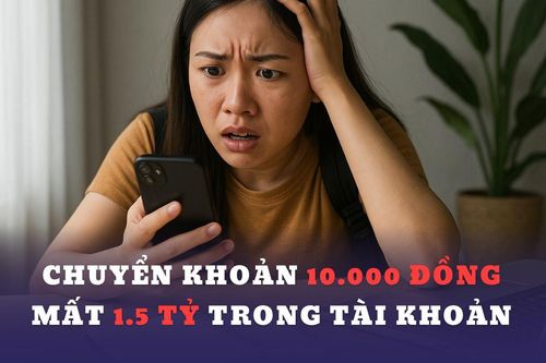 Vừa chuyển khoản 10.000 đồng, người phụ nữ Hà Nội liền bay sạch 1.5 tỷ đồng trong tài khoản