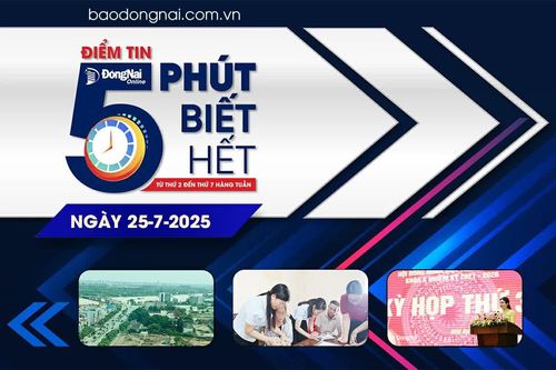 Điểm tin '5 phút biết hết' sáng 25-7: Cảnh sát giao thông Đồng Nai 'mật phục' xử lý người vi phạm nồng độ cồn