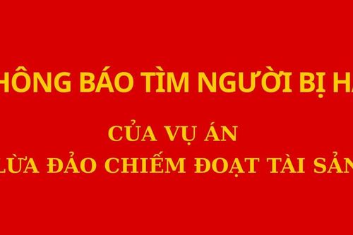 Tìm bị hại của vụ án lừa đảo chiếm đoạt tài sản xảy ra tại xã Âu Lâu (nay là phường Âu Lâu)
