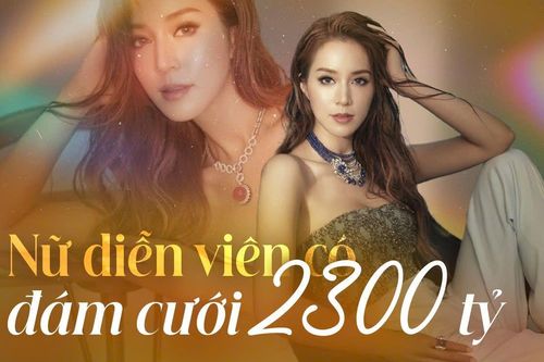 Cuộc sống hào môn của nữ diễn viên được tổ chức đám cưới 2300 tỷ
