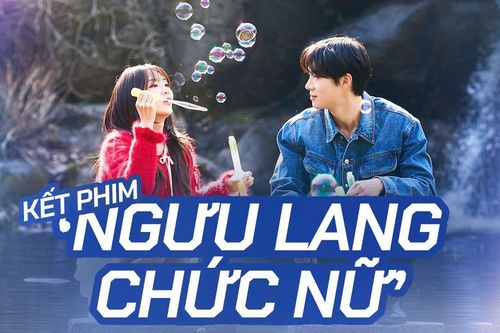 'Ngưu Lang Chức Nữ' hé lộ kết phim